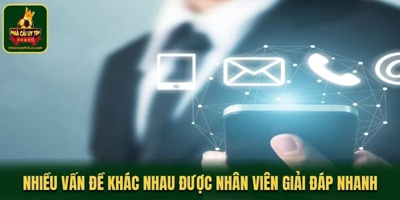 Nhiều vấn đề khác nhau được nhân viên giải đáp nhanh